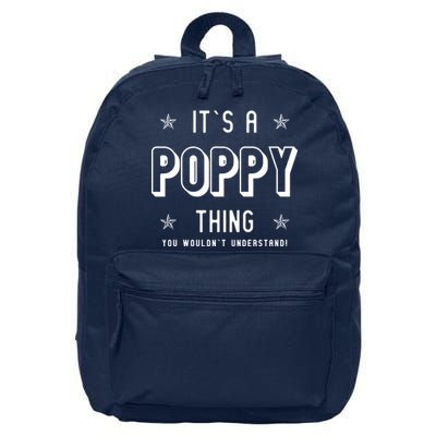 It's A Poppy Thing You Wouldn't Understand 16 in Basic Backpack
