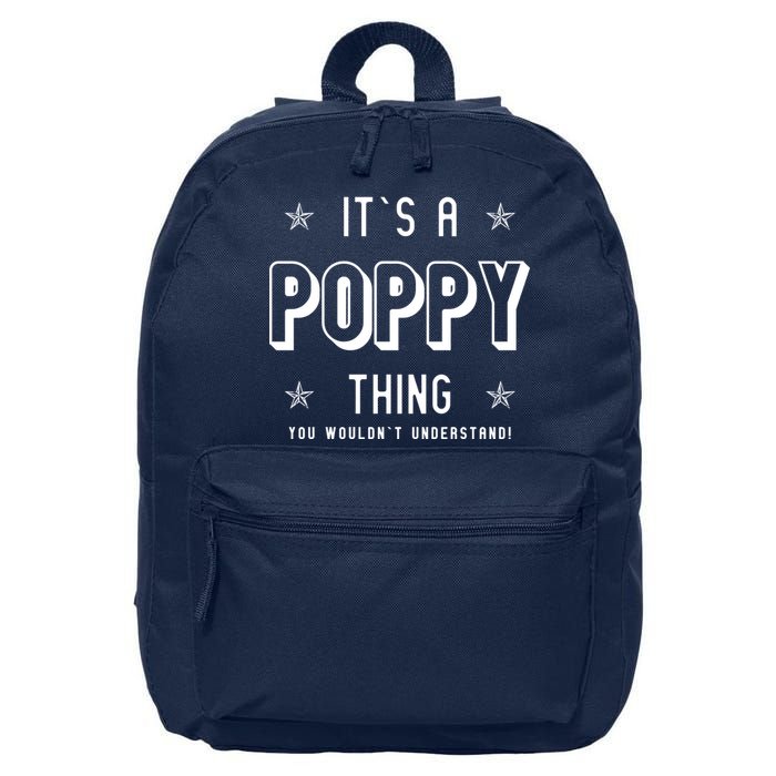 It's A Poppy Thing You Wouldn't Understand 16 in Basic Backpack