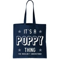 It's A Poppy Thing You Wouldn't Understand Bag