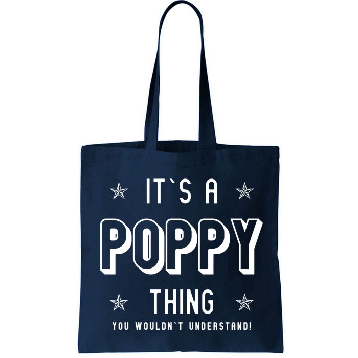It's A Poppy Thing You Wouldn't Understand Bag