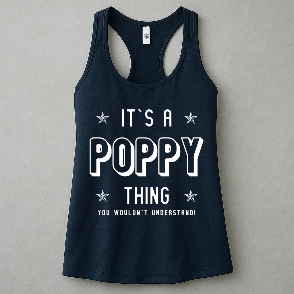 It's A Poppy Thing You Wouldn't Understand Womens Tank Top