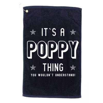 It's A Poppy Thing You Wouldn't Understand Golf Towel