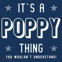 It's A Poppy Thing You Wouldn't Understand Visor