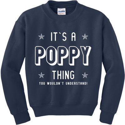 It's A Poppy Thing You Wouldn't Understand Kids Sweatshirt