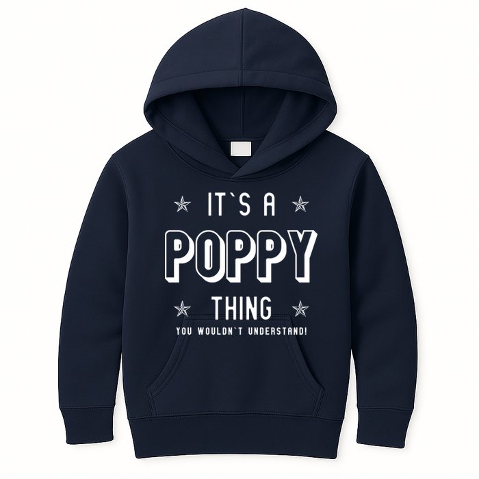 It's A Poppy Thing You Wouldn't Understand Kids Hoodie