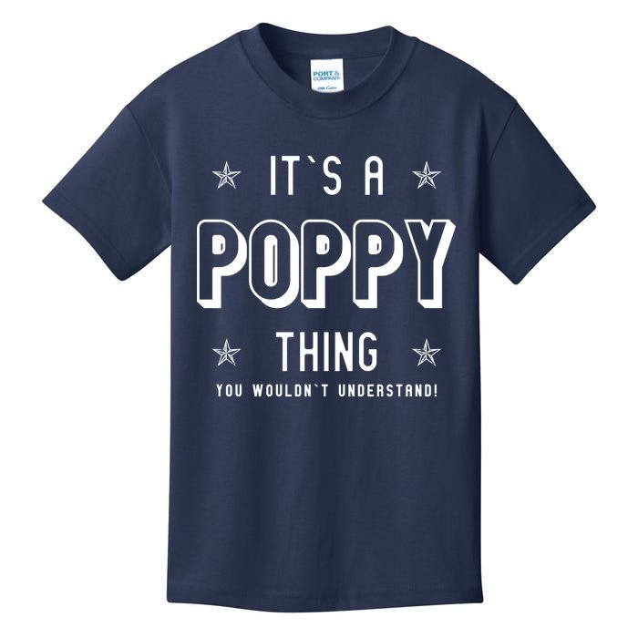 It's A Poppy Thing You Wouldn't Understand Kids T-Shirt