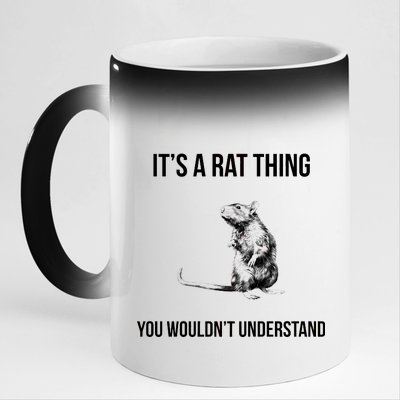 It's A Rat Thing You Wouldn't Understand 11oz Black Color Changing Mug