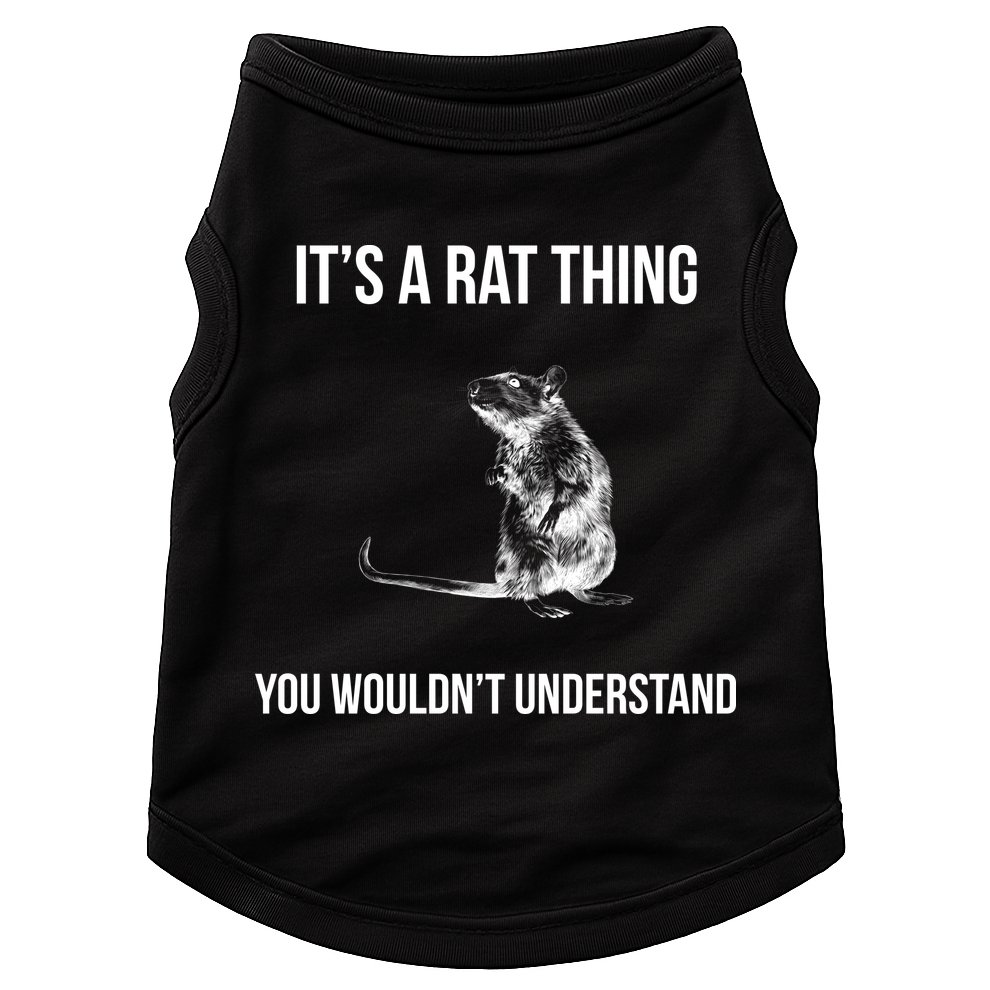 It's A Rat Thing You Wouldn't Understand Doggie Tank