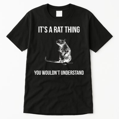 It's A Rat Thing You Wouldn't Understand Tall T-Shirt