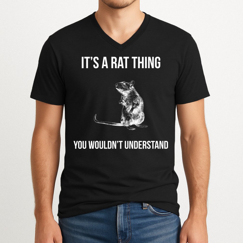 It's A Rat Thing You Wouldn't Understand V-Neck T-Shirt