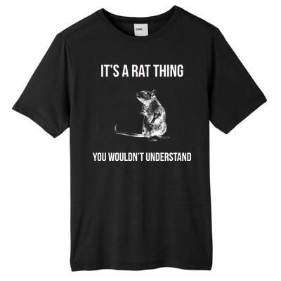 It's A Rat Thing You Wouldn't Understand Tall Fusion ChromaSoft Performance T-Shirt