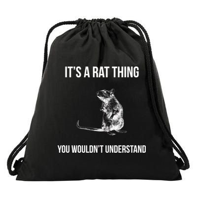 It's A Rat Thing You Wouldn't Understand Drawstring Bag