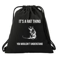 It's A Rat Thing You Wouldn't Understand Drawstring Bag