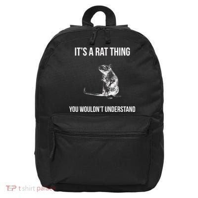 It's A Rat Thing You Wouldn't Understand 16 in Basic Backpack