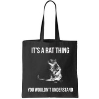 It's A Rat Thing You Wouldn't Understand Bag