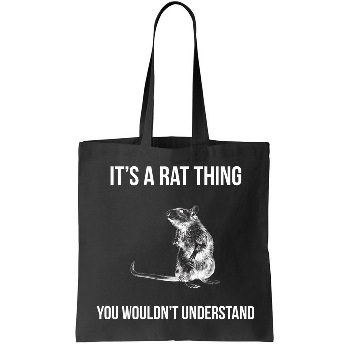 It's A Rat Thing You Wouldn't Understand Bag