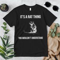 It's A Rat Thing You Wouldn't Understand Premium T-Shirt