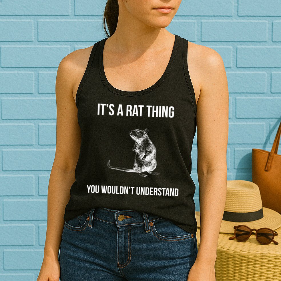 It's A Rat Thing You Wouldn't Understand Womens Tank Top