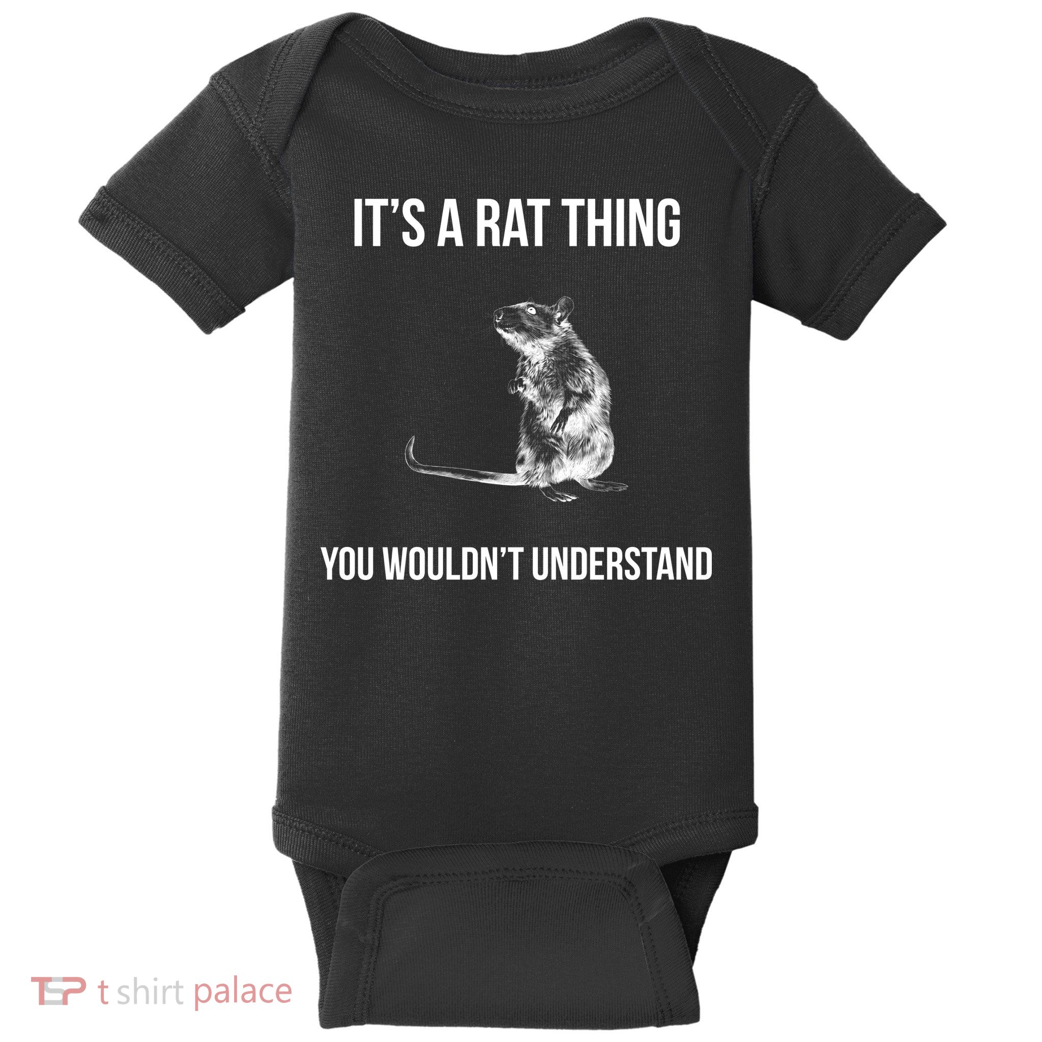 It's A Rat Thing You Wouldn't Understand Baby Bodysuit