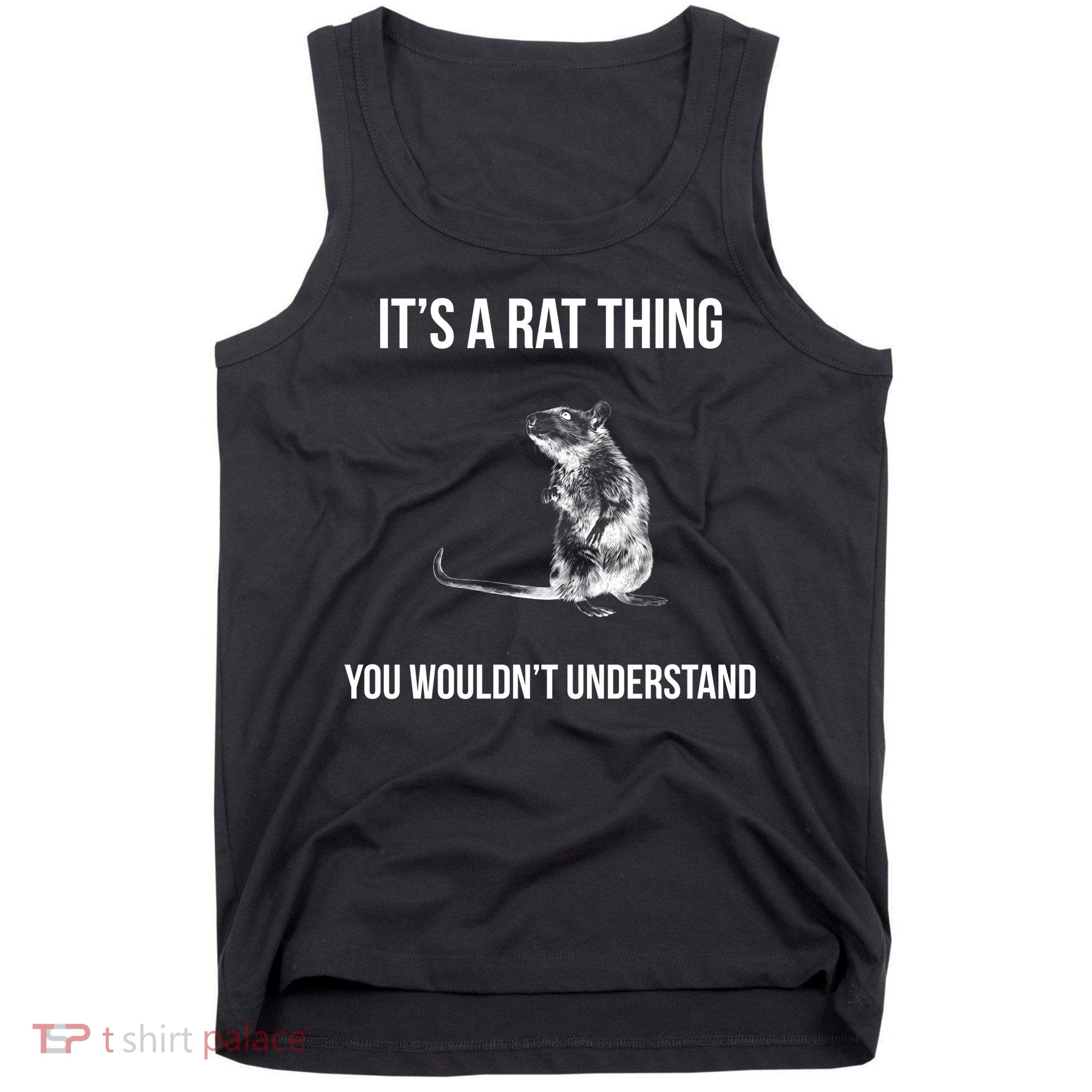 It's A Rat Thing You Wouldn't Understand Tank Top