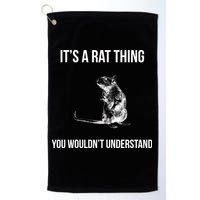 It's A Rat Thing You Wouldn't Understand Golf Towel