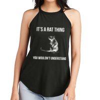 It's A Rat Thing You Wouldn't Understand Women's Perfect Tri Rocker Tank