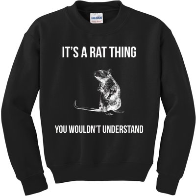 It's A Rat Thing You Wouldn't Understand Kids Sweatshirt