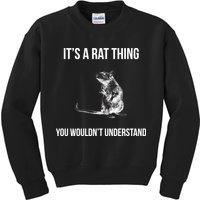 It's A Rat Thing You Wouldn't Understand Kids Sweatshirt