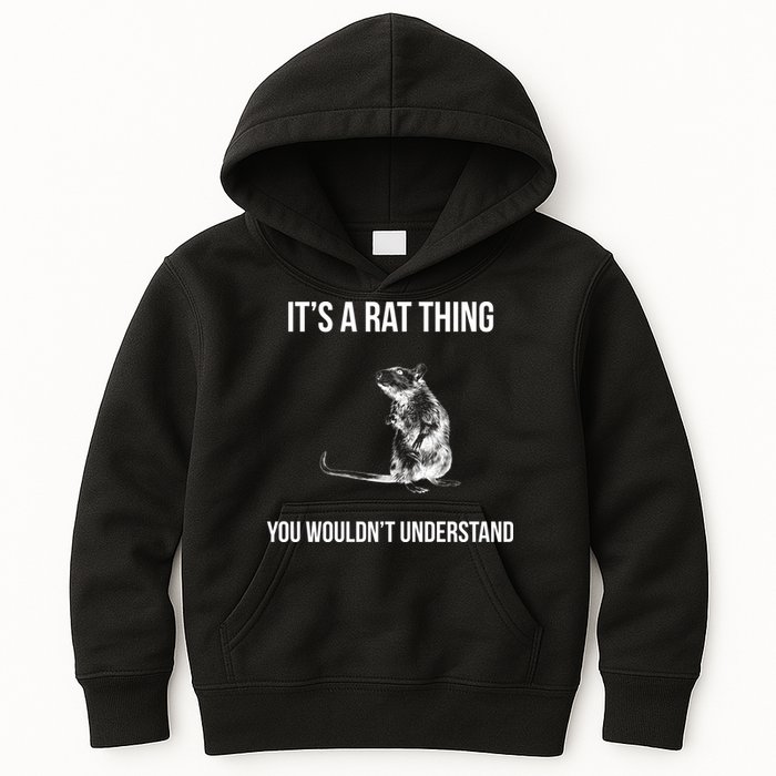 It's A Rat Thing You Wouldn't Understand Kids Hoodie