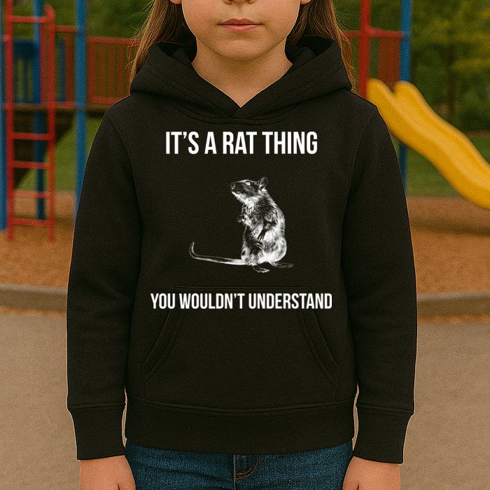 It's A Rat Thing You Wouldn't Understand Kids Hoodie
