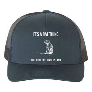 It's A Rat Thing You Wouldn't Understand Yupoong Adult 5-Panel Trucker Hat