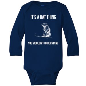 It's A Rat Thing You Wouldn't Understand Baby Long Sleeve Bodysuit