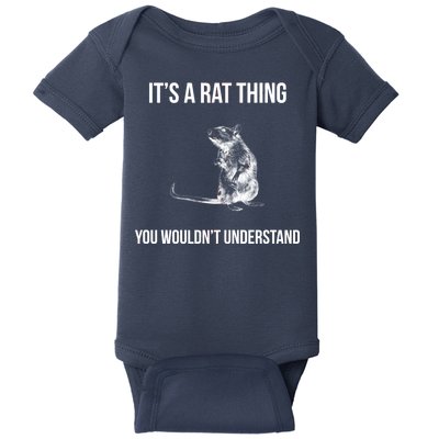 It's A Rat Thing You Wouldn't Understand Baby Bodysuit