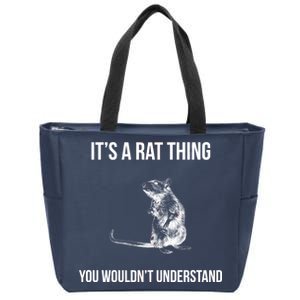 It's A Rat Thing You Wouldn't Understand Zip Tote Bag