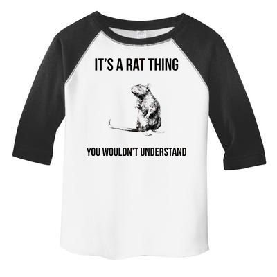 It's A Rat Thing You Wouldn't Understand Toddler Fine Jersey T-Shirt