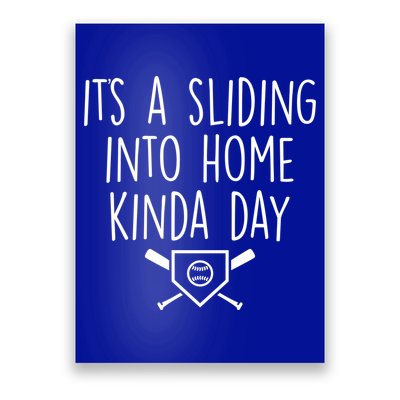 It's A Sliding Home Kinda Thing Poster