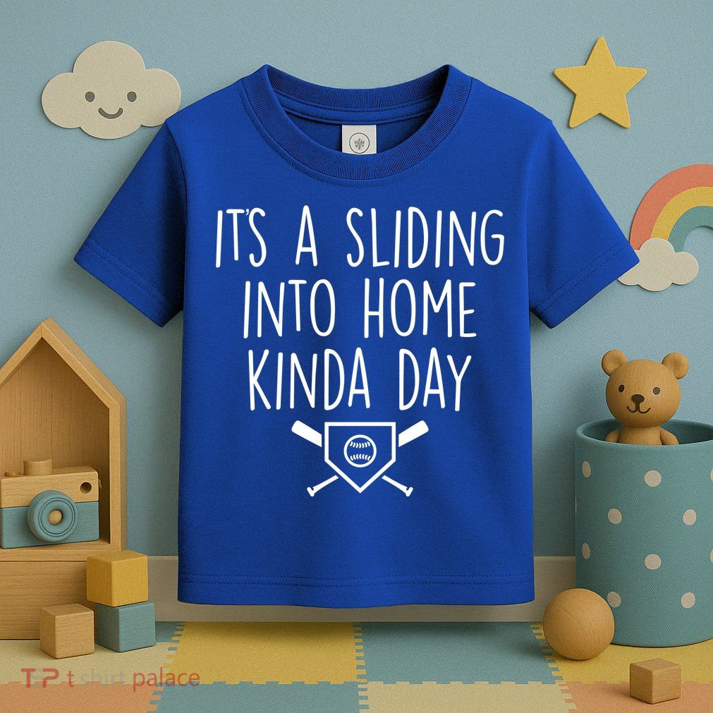 It's A Sliding Home Kinda Thing Toddler T-Shirt