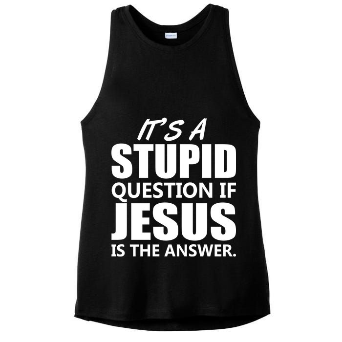 It's A Stupid Question If Jesus Is The Answer Ladies PosiCharge Tri-Blend Wicking Tank
