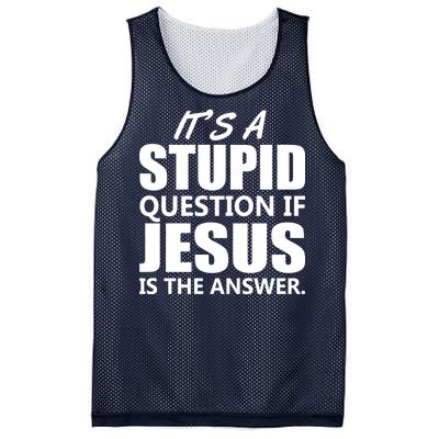 It's A Stupid Question If Jesus Is The Answer Mesh Reversible Basketball Jersey Tank