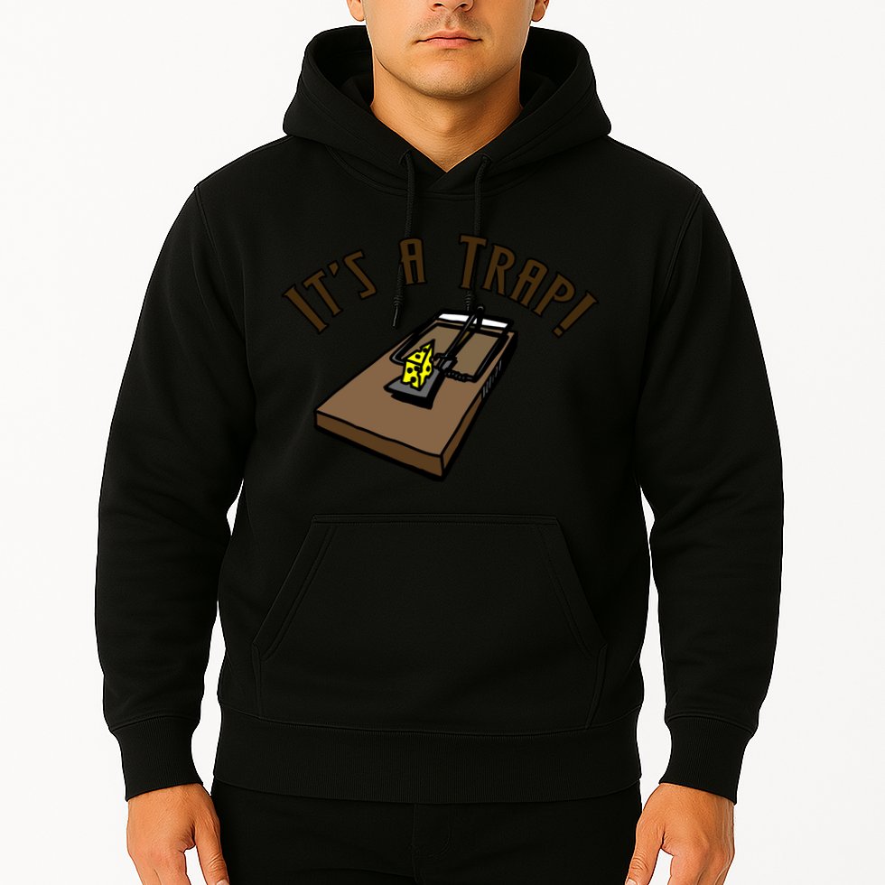 It's A TRAP! Hoodie