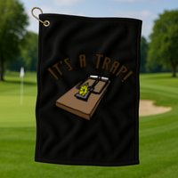 It's A TRAP! Golf Towel