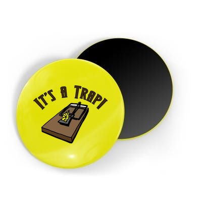 It's A TRAP! Magnet