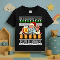 It's A Wonderful Time For A Beer Ugly Christmas Sweater Design Toddler T-Shirt