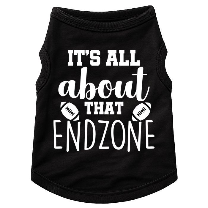 It's All About That End Zone Football Doggie Tank