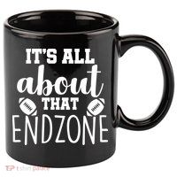 It's All About That End Zone Football 11oz C Handle Ceramic Mug