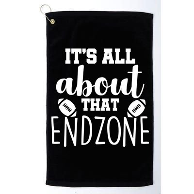 It's All About That End Zone Football Platinum Collection Golf Towel