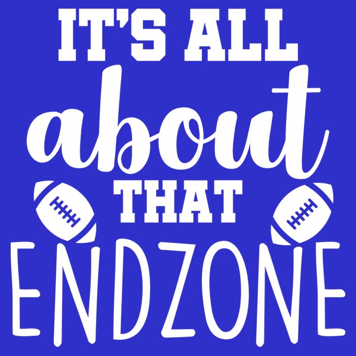 It's All About That End Zone Football Long Sleeve Shirt