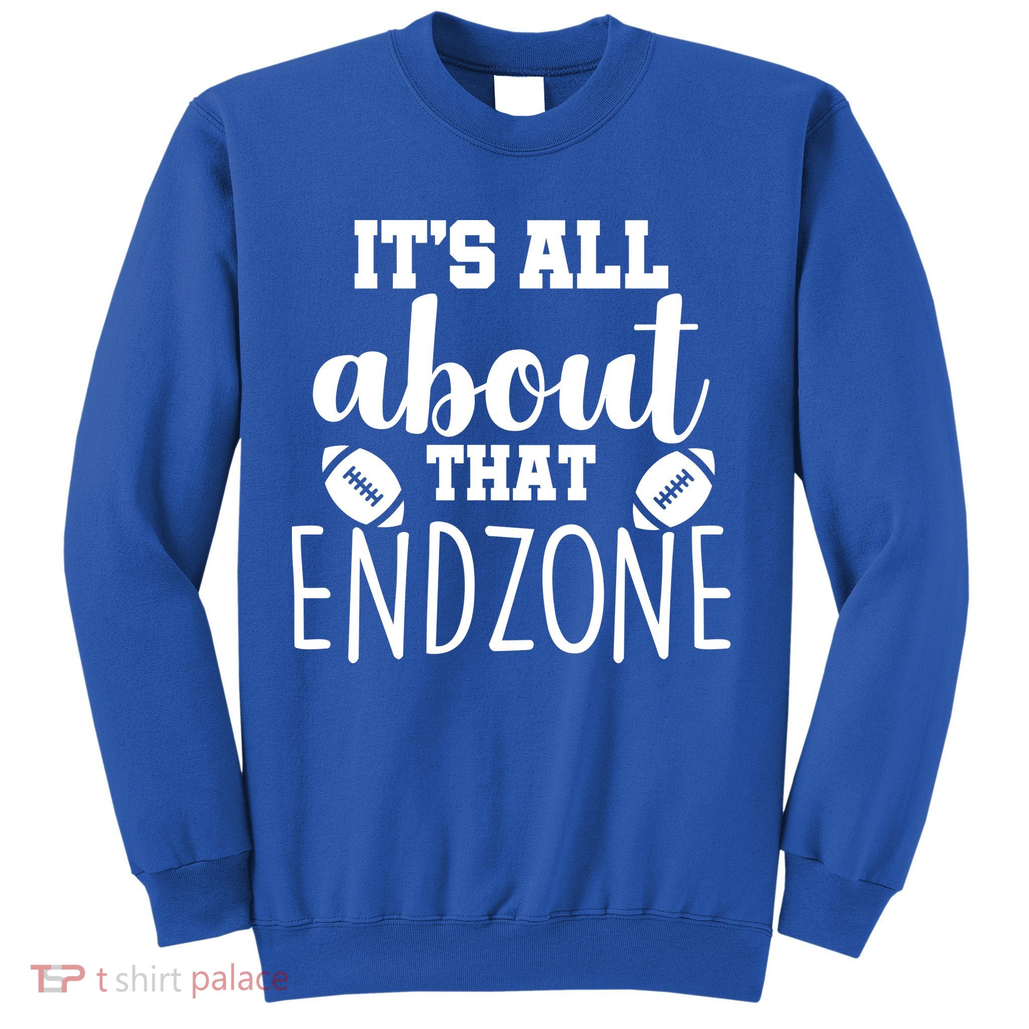 It's All About That End Zone Football Sweatshirt