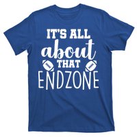 It's All About That End Zone Football T-Shirt