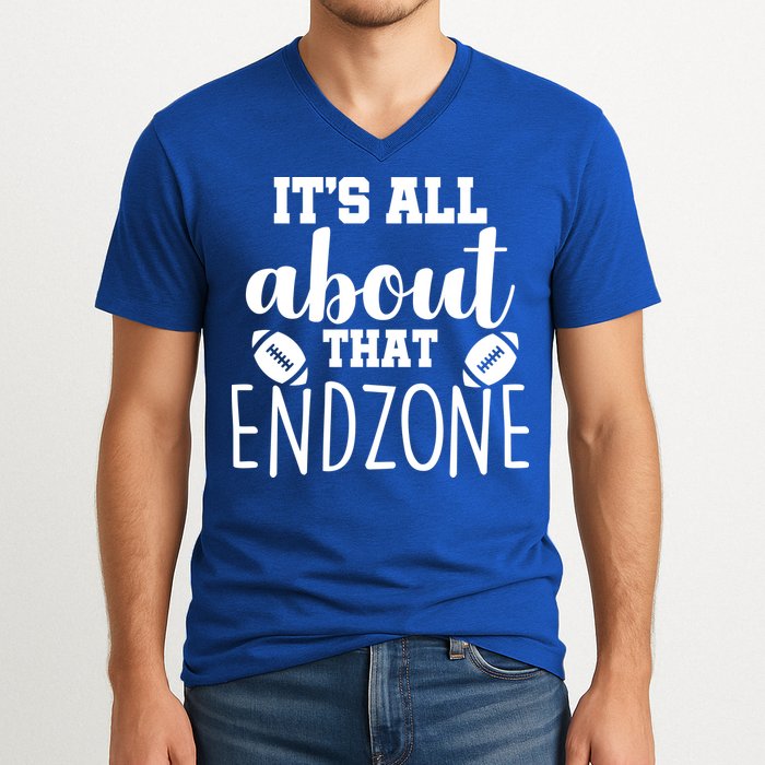 It's All About That End Zone Football V-Neck T-Shirt